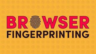 How Does Browser Fingerprinting Work?