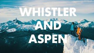 Whistler and Aspen X-Games Snowtrip 2015