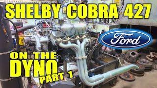 427 Ford Side-Oiler on the Dyno Part 1 - Shelby Cobra Engine