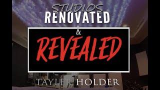 Studios: Renovated & Revealed | Episode 1 | Tayler Holder