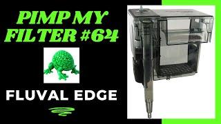 Pimp My Filter #64 - Fluval Edge Hang On Back Filter A595B