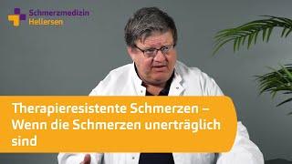 Therapieresistente Schmerzen – Wenn die Schmerzen unerträglich sind