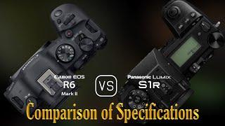 Canon EOS R6 Mark II vs. Panasonic Lumix S1R: A Comparison of Specifications