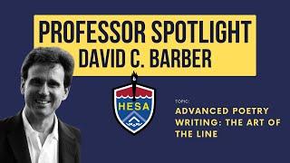 HESA Professor Spotlight - David Barber on Advanced Poetry Writing