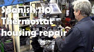 Spanish 110 engine balance beam modification and thermostat housing repairs