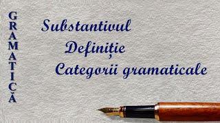 SUBSTANTIVUL | GRAMATICA