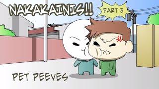 NAKAKAINIS! part 3 (Pet Peeves) | Pinoy Animation