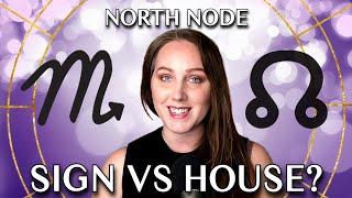 North Node Sign vs House - How to read your North Node in astrology