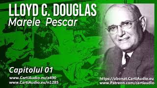 LLoyd C Douglas - Marele Pescar - Capitolele 1 - 10