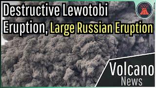 This Week in Volcano News; Destructive Lewotobi Eruption, Large Shiveluch Eruption