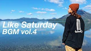 Like Saturday ライクサタデー BGM vol.4