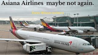 Asiana Airlines maybe not again. Ewan Wilson reviews Asiana A330 in business class.#travel#airlines