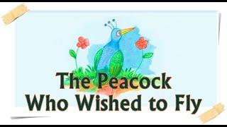 The Peacock Who Wished to Fly | Bedtime Stories | Read Aloud | Children's Stories | Story Dice