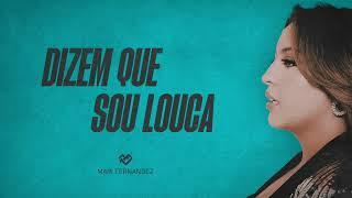 DIZEM QUE SOU LOUCA - Mari Fernandez (Áudio Oficial)