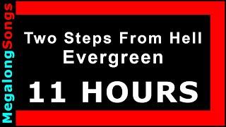 Two Steps From Hell - Evergreen  [11 HOUR LOOP] ️