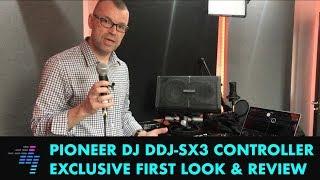 First Review: Pioneer DJ DDJ-SX3 Serato Controller