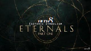 FIFTY8 / Esoteric Symbolism - Eternals Part 1