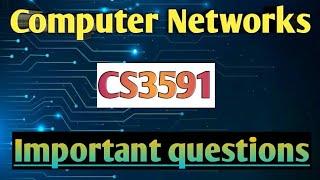 CS3591-COMPUTER NETWORKS IMPORTANT QUESTIONS  WATCH NOW 