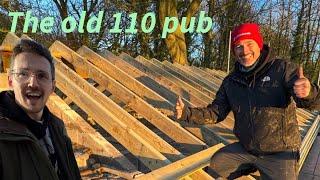 The 110 pub new roof build