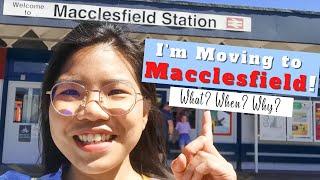 I'm Moving to Macclesfield! What? When? Why??