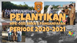 PELANTIKAN MPK-OSIS SMKN 2 PANGANDARAN PERIODE 2020-2021