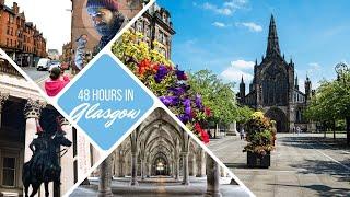 48 Hours Exploring Glasgow: The Best Things To Do In  Glasgow Scotland