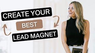 How to Create a Lead Magnet That Attracts and Converts Your Ideal Client