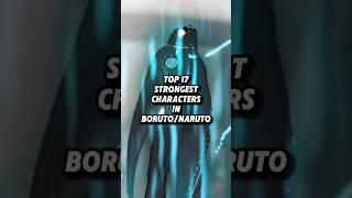 Top 17 strongest characters in Boruto/Naruto