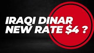 Iraqi Dinar New Rate At $4 ? Dinar latest News Update IQD Today