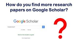 Finding more relevant research papers on Google Scholar