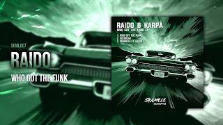 RAIDO - Who Got The Funk (Skamele Recordings)