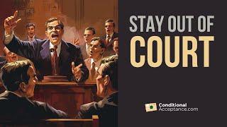 STAY OUT OF COURT - CONDITIONAL ACCEPTANCE