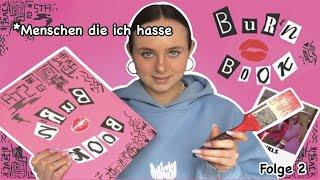 MENSCHEN DIE ICH HASSE AKA BURN BOOK *Episode 2