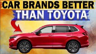 7 Car Brands That Are BETTER Than Toyota (For Reliability)