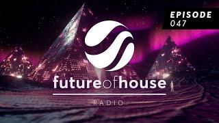 Future Of House Radio - Episode 047 - July 2024 Mix