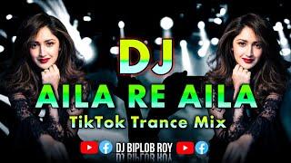 Aila Re Aila - Dj | Tiktok Trance Mix | Viral Dj Song | Hindi Dj Song | আইলারে আইলা Song