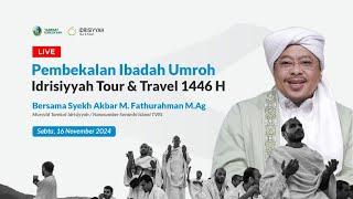 [LIVE] PEMBERANGKATAN IBADAH UMROH IDRISIYYAH TOUR & TRAVEL 1446 H @SyekhFathurahman