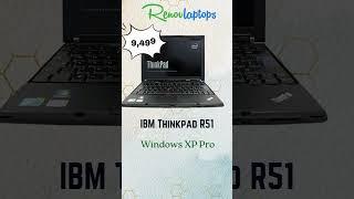 IBM Thinkpad R51 | Refurbished laptop | only at 9,499 | renovlaptops | We are not only sellers