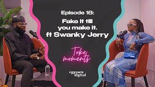 Fake It Till You Make it Ft Swanky Jerry