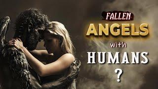 Did ANGELS SLEEP with HUMANS? | Can Angels Procreate...