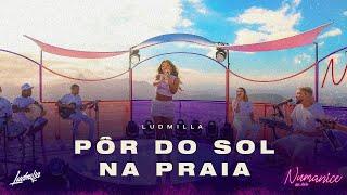 LUDMILLA - Pôr do Sol na Praia