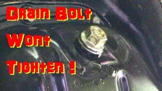 Oil Pan Drain Bolt WON'T TIGHTEN (Steel Pan) Toyota Camry V6