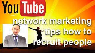 Network marketing tips how to recruit people