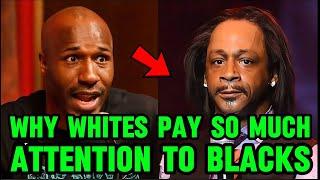 Katt Williams Explains Why Whites pay so much Atrention to black people and their fear.