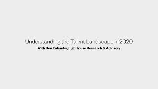 Ben Eubanks Interview 1: Changing Talent Landscape of 2020