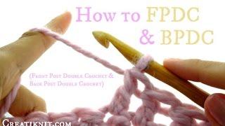 How to FPDC & BPDC (Front post double crochet - Back post double crochet)