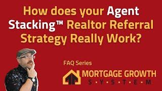 Our Agent Stacking, Mortgage Leads + Referrals Strategy & Programs Explained