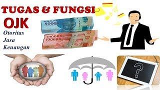 TUGAS DAN FUNGSI OTORITAS JASA KEUANGAN (OJK)