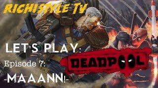 Let's play: DEADPOOL Ep.7: -"MAAANN!"- -{Schweizerdeutsch}-Richi_TV 007-