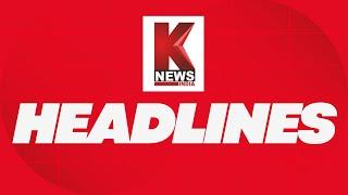 Morning Headlines | 28.10.24 | K News India